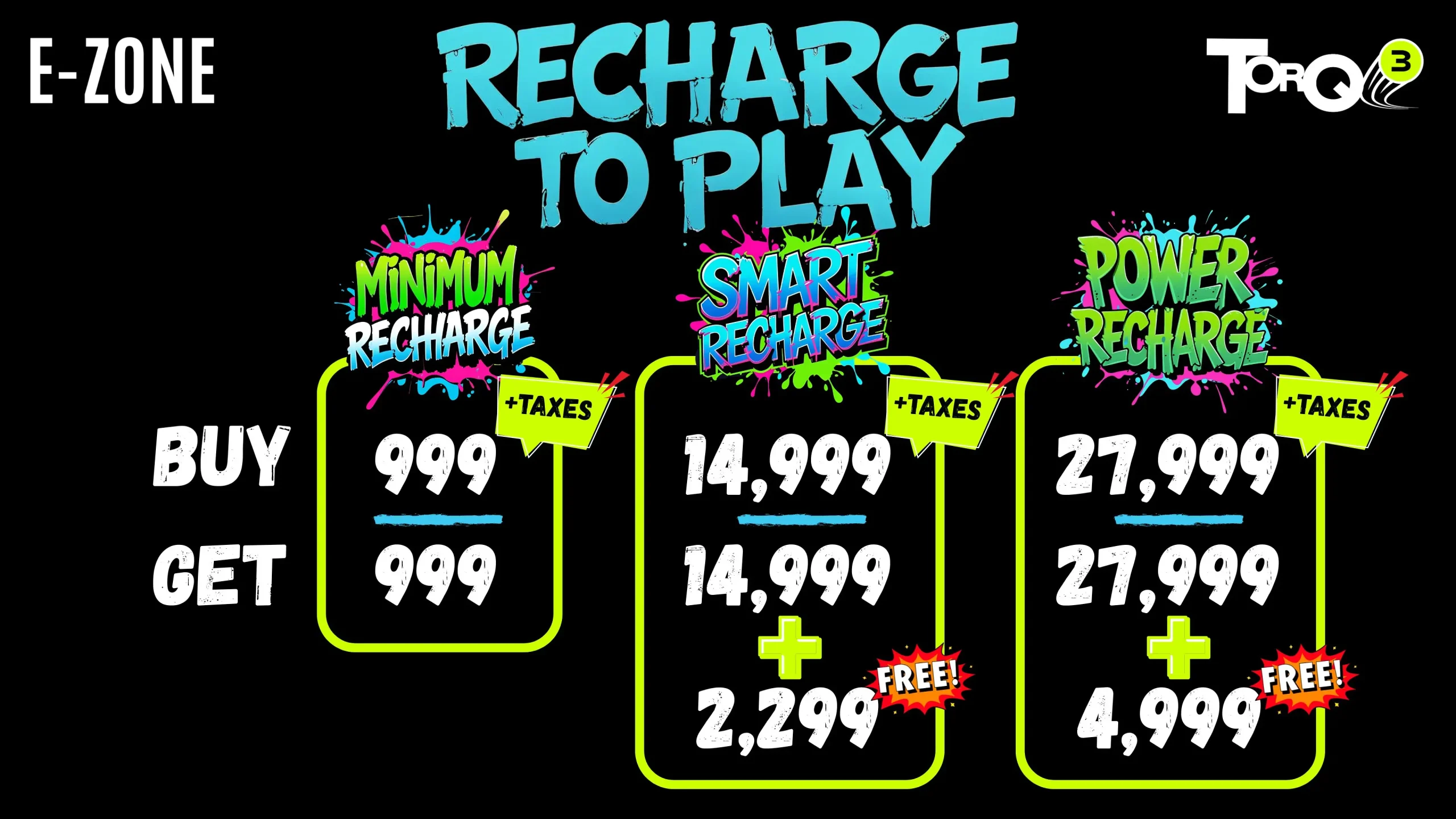 Torq03 E-Zone Recharge to Play offers showing Minimum Recharge ₹999, Smart Recharge ₹14,999 with ₹2,299 free, and Power Recharge ₹27,999 with ₹4,999 free for arcade gaming in Bangalore.